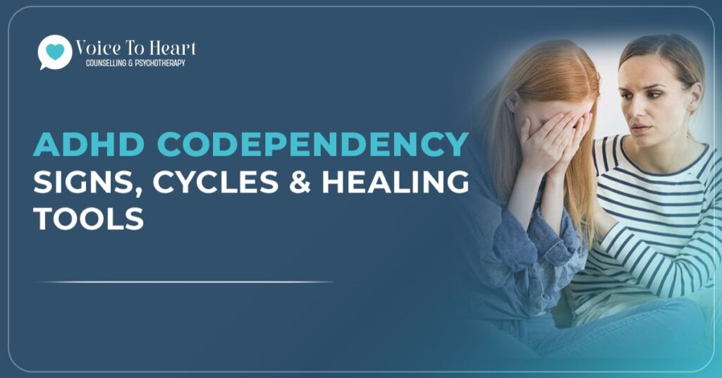 ADHD Codependency: Signs, Cycles & Healing Tools