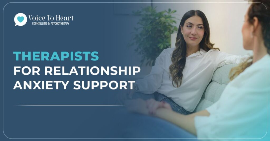 Therapists for Relationship Anxiety​ Support