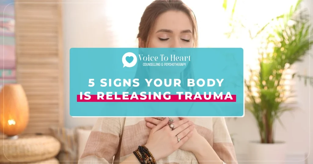 5 Signs Your Body Is Releasing Trauma